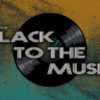 Black to the music